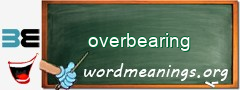 WordMeaning blackboard for overbearing